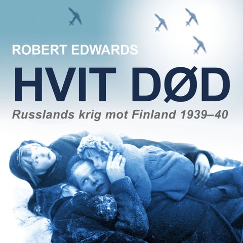 Hvit død - Russlands krig mot Finland 1939-40