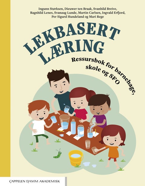 Lekbasert læring - ressursbok for barnehage, skole og SFO