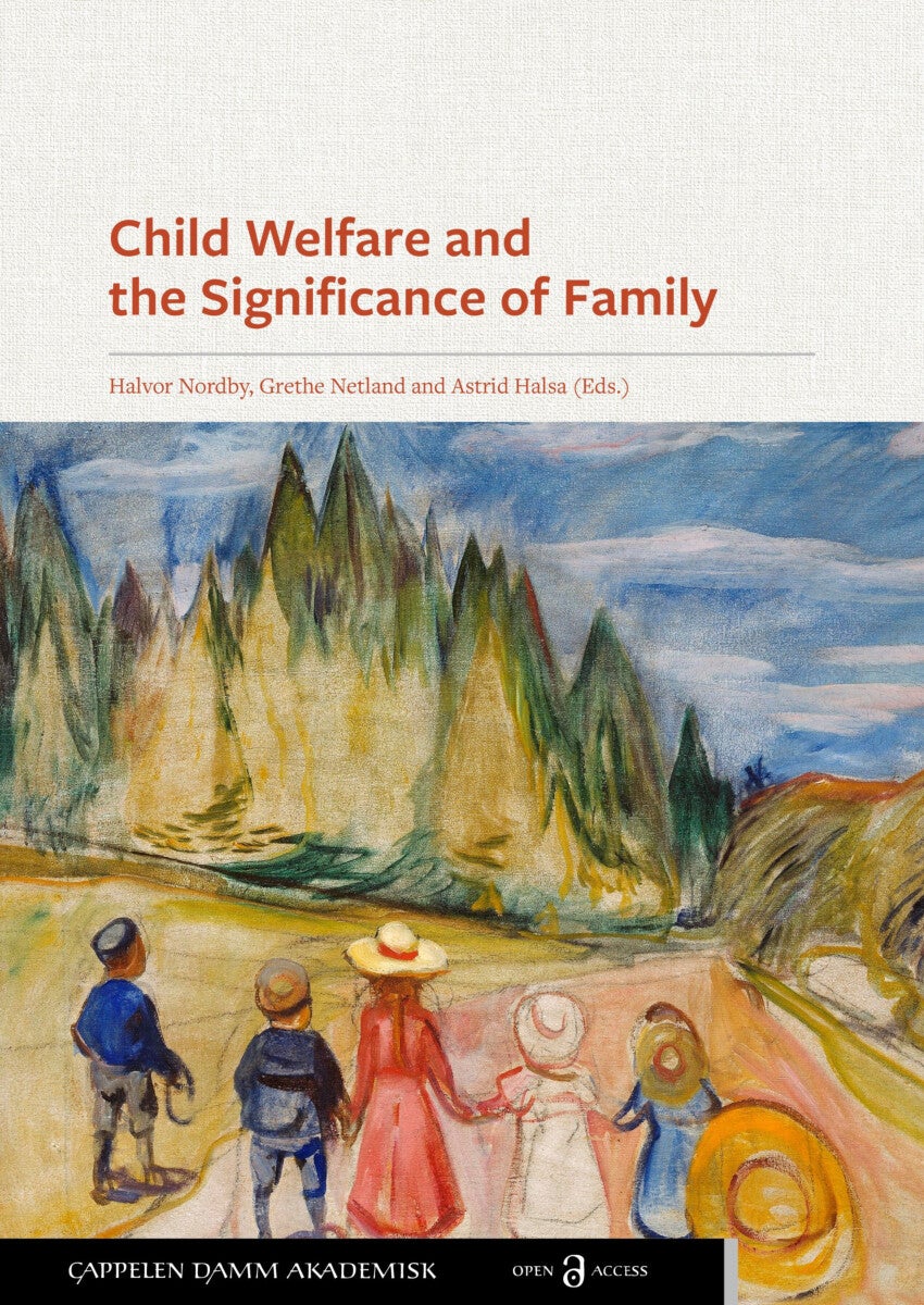 Bilde av Child Welfare And The Significance Of Family Av Camilla Bennin, Bjørn Arne Buer, Halvor Fauske, Cathrine Grimsgaard, Anne Sigfrid Grønseth, Eirik Chri