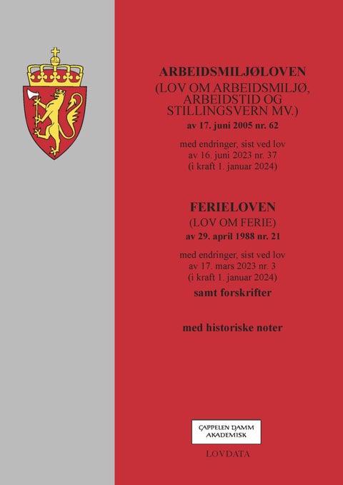 Arbeidsmiljøloven ; Ferieloven : lov om ferie av 29. april 1988 nr. 21 : med endringer, sist endret - (lov om arbeidsmiljø, arbeidstid og stillingsvern mv.) av 17. juni 2005 nr. 62 : med endringer, sist