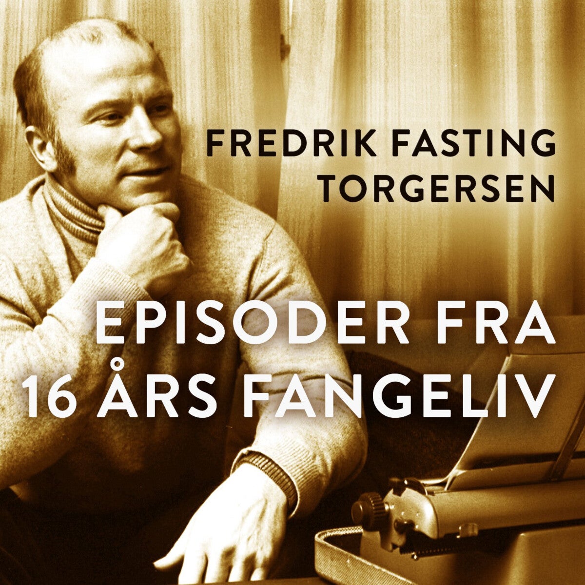 Episoder fra 16 års fangeliv