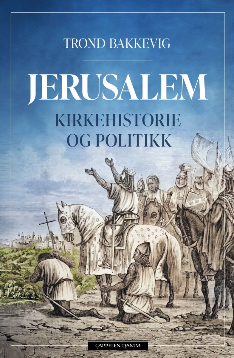 Jerusalem - kirkehistorie og politikk