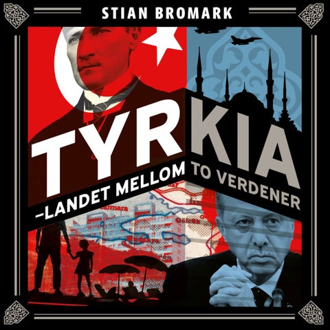 Tyrkia - landet mellom to verdener