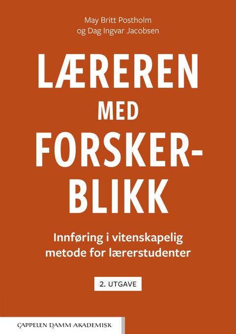 Læreren med forskerblikk - innføring i vitenskapelig metode for lærerstudenter