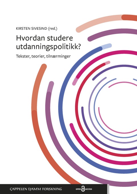 Hvordan studere utdanningspolitikk? - tekster, teorier, tilnærminger