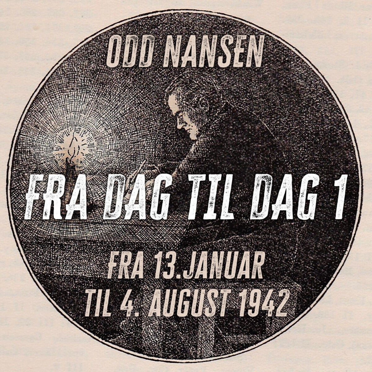 Fra dag til dag - 1 : Fra 13. januar til 4. august 1942 : fra 13. januar til 4. august 1942