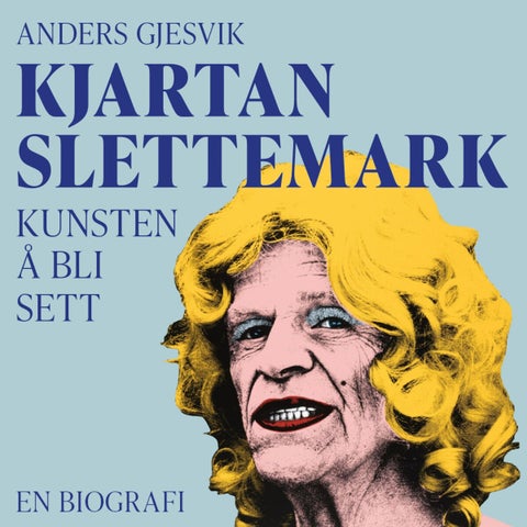 Kjartan Slettemark - kunsten å bli sett