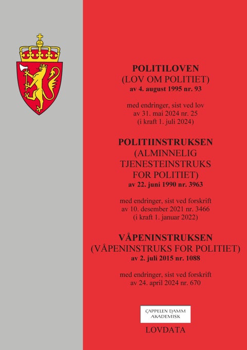 Politiloven ; Politiinstruksen : (alminnelig tjenesteinstruks for politiet) av 22. juni 1990 nr. 396 - (lov om politiet) av 4. august 1995 nr. 93 : med endringer, sist ved lov av 31. mai 2024 nr. 25 (i k
