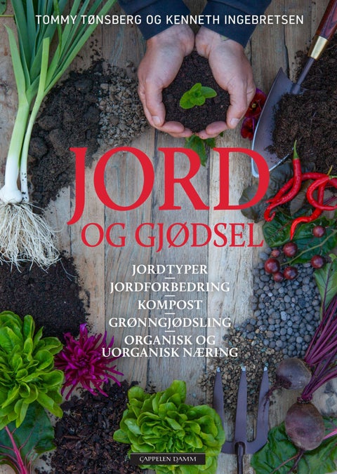 Jord og gjødsel - jordtyper, jordforbedring, kompost, grønngjødsling, organisk og uorganisk næring