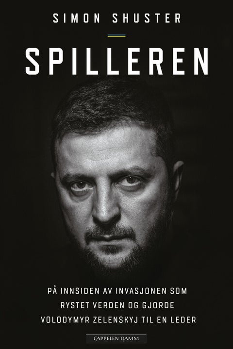 Spilleren - på innsiden av invasjonen som rystet verden og gjorde Volodymyr Zelenskyj til en leder