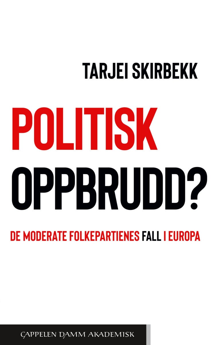 Politisk oppbrudd? - de moderate folkepartienes fall i Europa