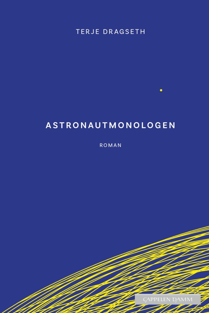 Astronautmonologen - fragmenter fra Astronaut #9950. : roman