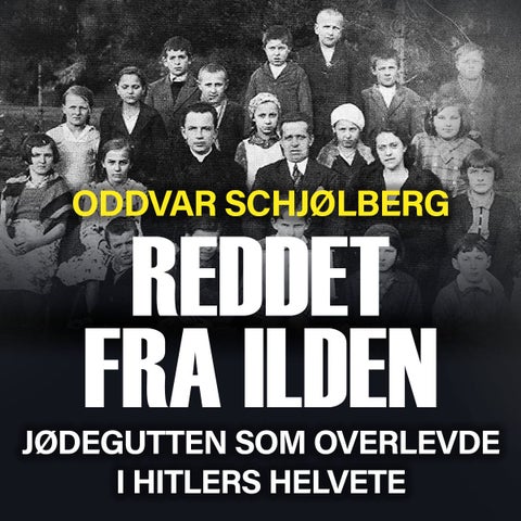 Reddet fra ilden - historien om Zygmunt Gross - jødegutten som overlevde i Hitlers helvete