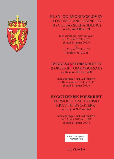 Plan- og bygningsloven ; Byggesaksforskriften ; Byggteknisk forskrift