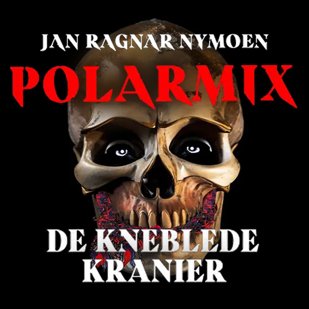 Polarmix - de kneblede kranier