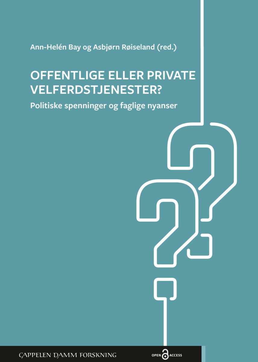 Offentlige eller private velferdstjenester? - politiske spenninger og faglige nyanser