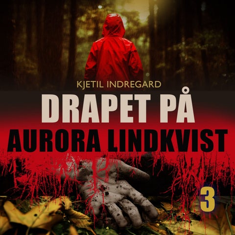 Drapet på Aurora Lindkvist - Bok 3