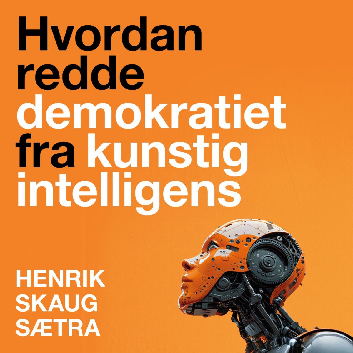Hvordan redde demokratiet fra kunstig intelligens