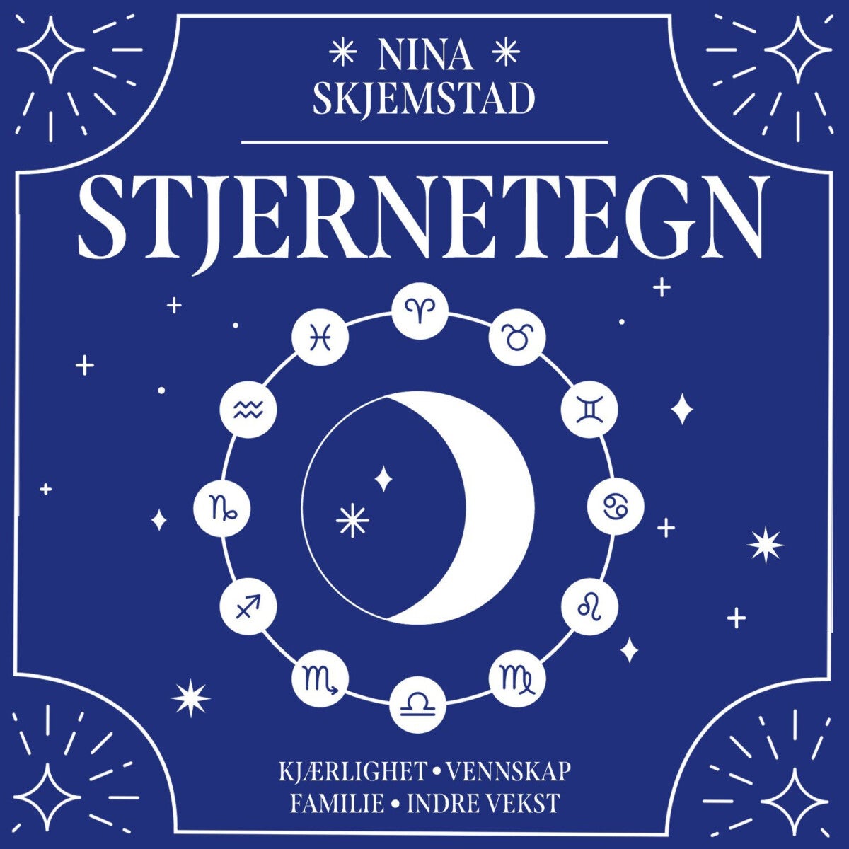 Stjernetegn - en astrologisk guide til deg og dine relasjoner