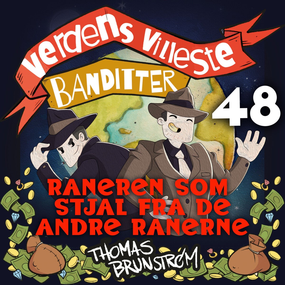 Raneren som stjal fra de andre ranerne