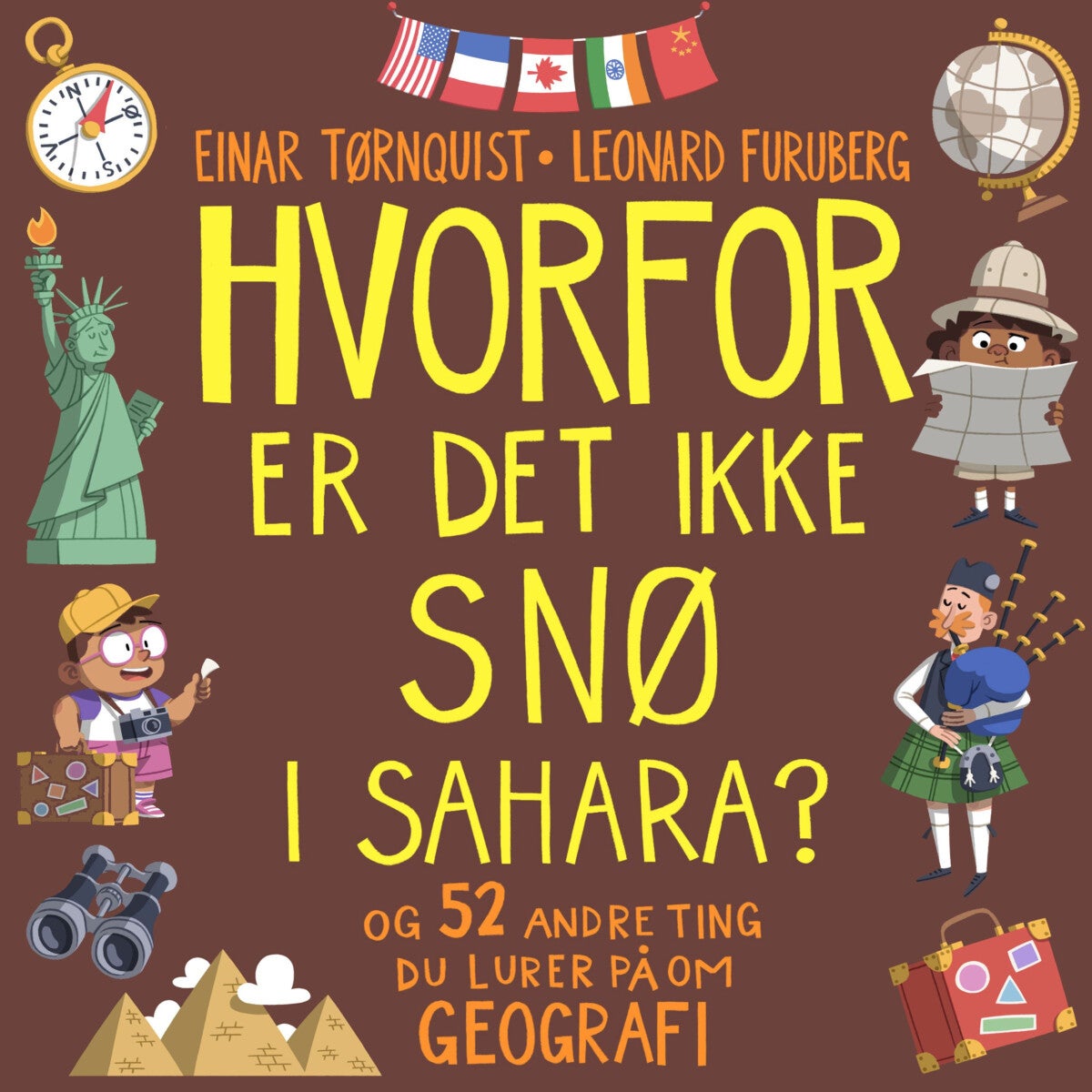 Hvorfor er det ikke snø i Sahara? - og 52 andre ting du lurer på om geografi