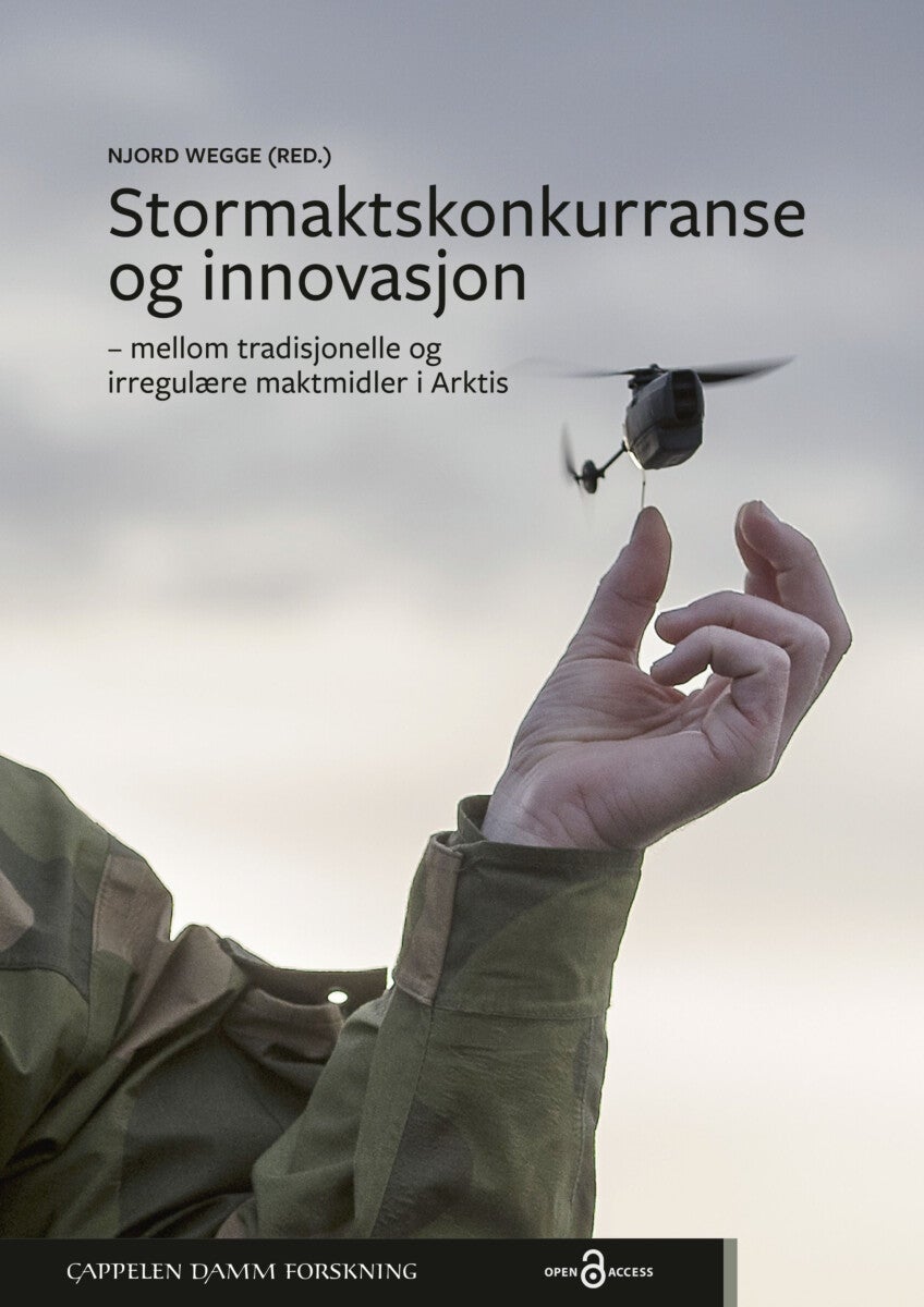 Stormaktskonkurranse og innovasjon - mellom tradisjonelle og irregulære maktmidler i Arktis