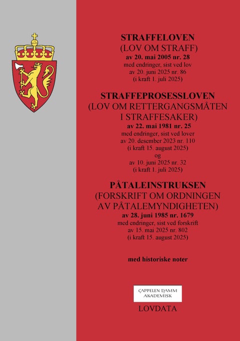 Straffeloven ; Straffeprosessloven : (lov om rettergangsmåten i straffesaker) av 22. mai 1981 nr. 25 - (lov om straff) av 20. mai 2005 nr. 28 : med endringer, sist ved lov av 20. juni 2025 nr. 86 (i kraf