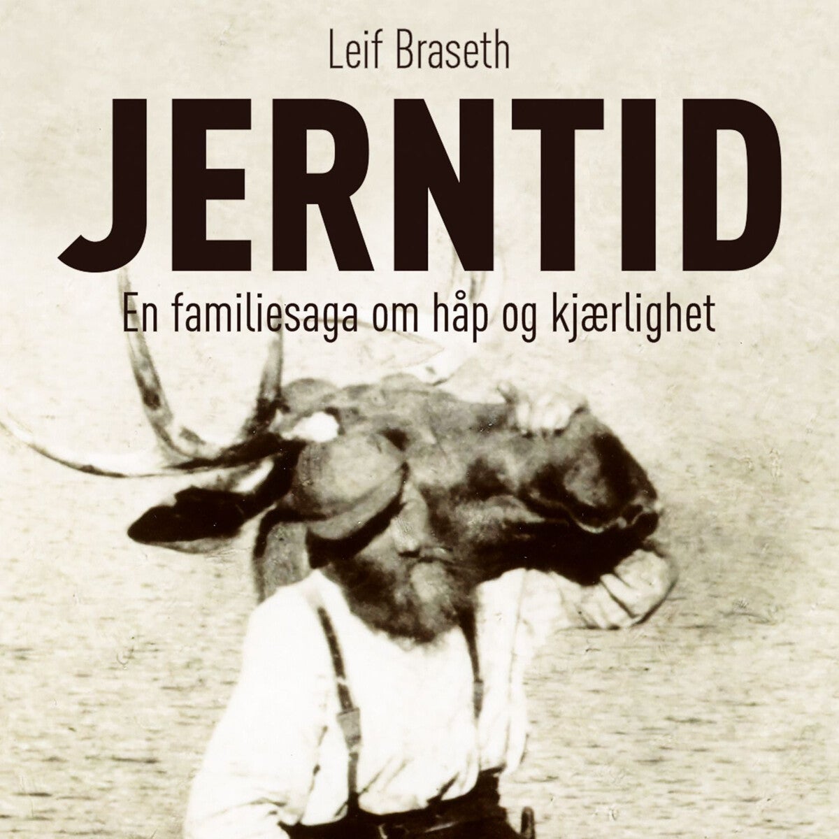 Jerntid - en familiesaga om håp og kjærlighet
