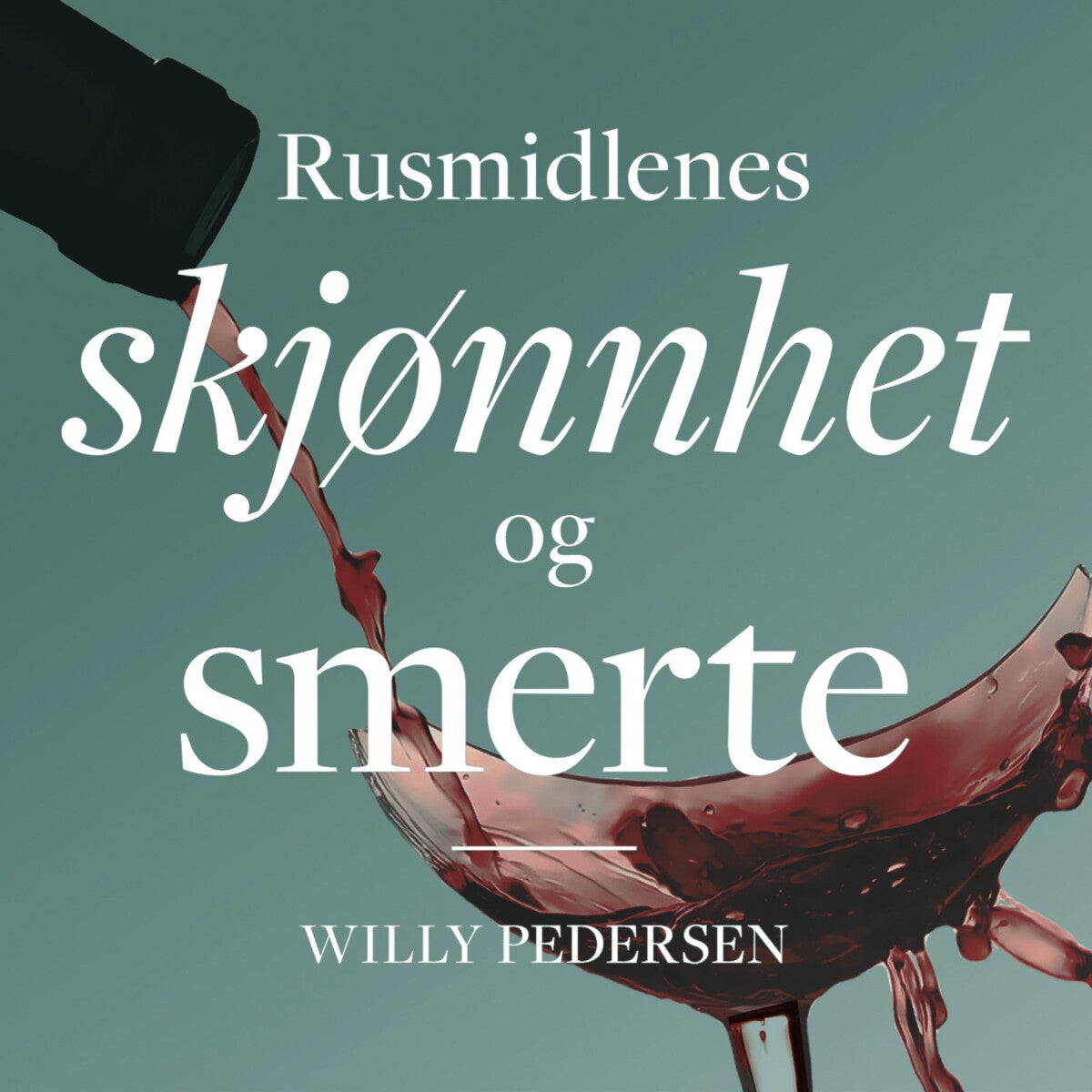 Rusmidlenes skjønnhet og smerte