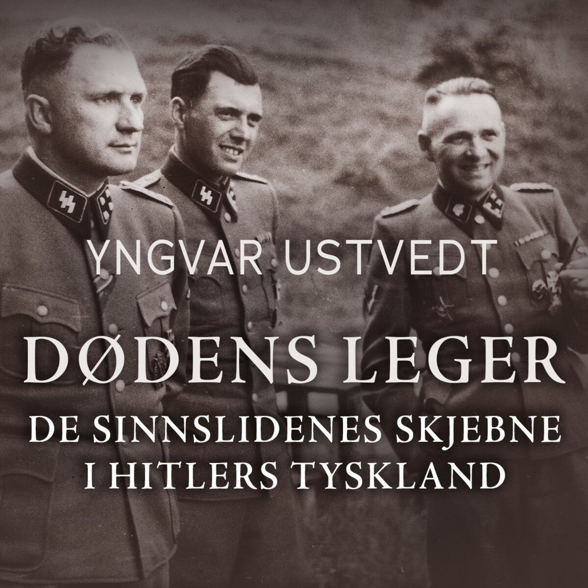 Dødens leger - de sinnslidendes skjebne i Hitlers Tyskland