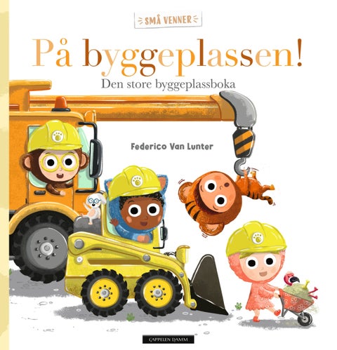 På byggeplassen! - den store byggeplassboka