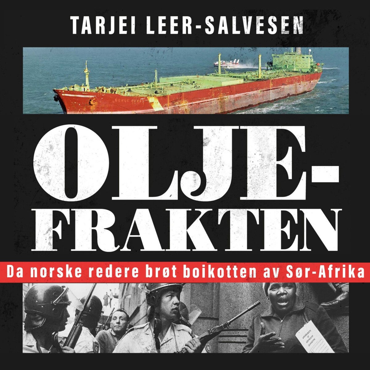 Oljefrakten - da norske redere brøt boikotten av Sør-Afrika