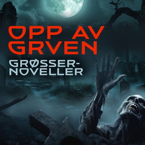 Opp av graven - grøsser-noveller