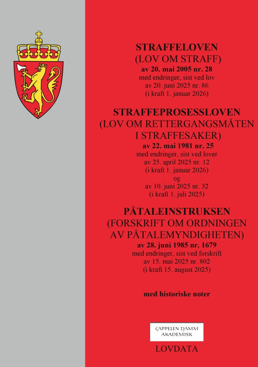 Straffeloven ; Straffeprosessloven ; Påtaleinstruksen - (lov om straff) av 20. mai 2005 nr. 28 : (lov om rettergangsmåten i straffesaker) av 22. mai 1981 nr