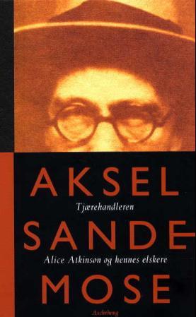 Tjærehandleren ; Alice Atkinson og hennes elskere