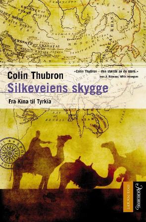 Silkeveiens skygge - fra Kina til Tyrkia