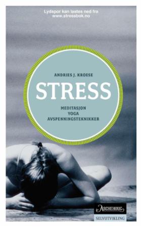 Stress - meditasjon, yoga, avspenningsteknikker