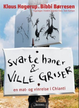 Svarte haner og ville griser - en mat- og vinreise i Chianti