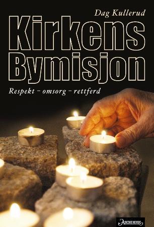 Kirkens bymisjon - respekt, omsorg, rettferd