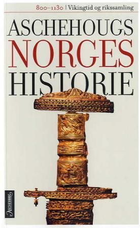 Aschehougs norgeshistorie. Bd. 2 - vikingtid og rikssamling : 800-1130
