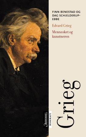 Edvard Grieg - mennesket og kunstneren