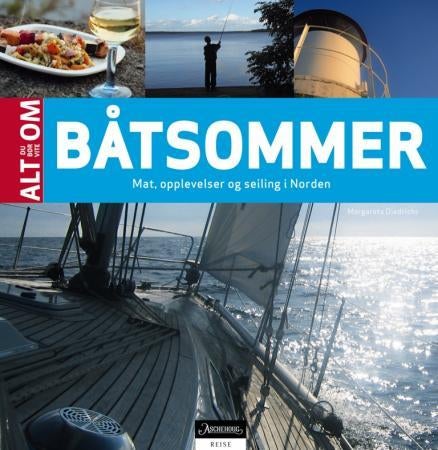 Alt du bør vite om båtsommer - mat, opplevelser og seiling i Norden