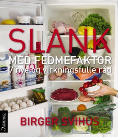 Slank med fedmefaktor - 7 nye og virkningsfulle råd