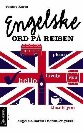 Engelske ord på reisen - engelsk-norsk, norsk-engelsk