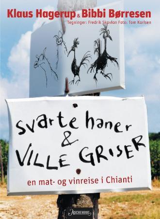 Svarte haner & ville griser - en mat- og vinreise i Chianti