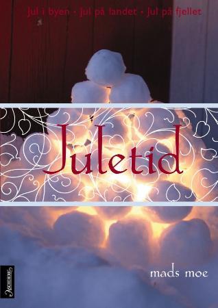 Juletid - jul i byen - jul på landet - jul på fjellet