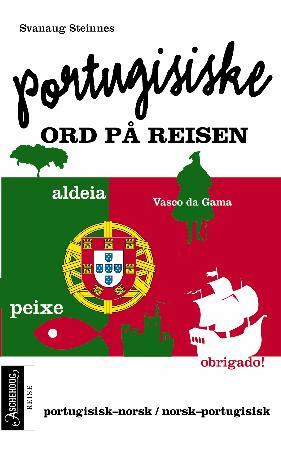 Portugisiske ord på reisen - portugisisk-norsk, norsk-portugisisk
