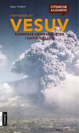 I skyggen av Vesuv - romerske hemmeligheter i Napoligulfen
