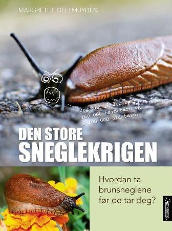 Den store sneglekrigen - hvordan ta brunsneglene før de tar deg?