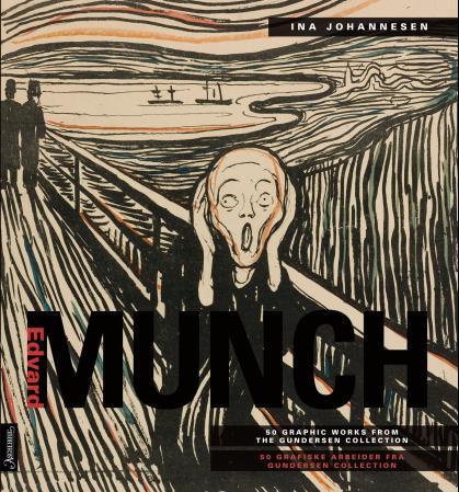 Edvard Munch - 50 graphic works from the Gundersen collection = 50 grafiske arbeider fra Gundersen collection